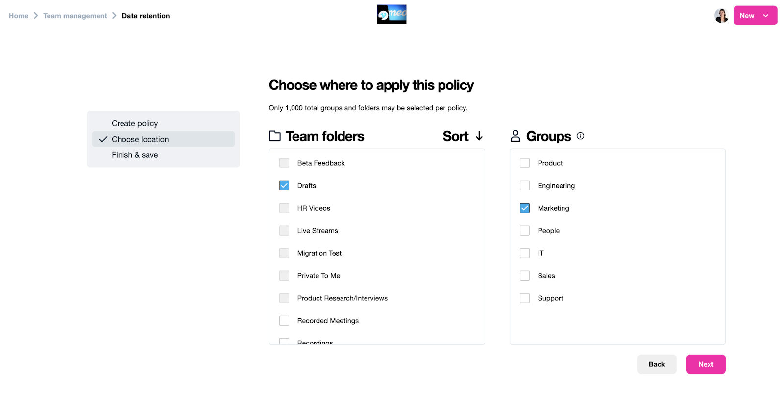 A screenshot of the 'Data retention' creation page. This shows the second step - 'Choose location'. This is where you can apply the policy you created. There are two panels shown to the right of the page - Team folders and Groups with a checkbox next to each folder or group. Select the checkboxes to apply the folder or group. You can select 'Sort' at the top of each panel to sort the list. There is a message stating that only 1,000 totalg groups and folders may be selected per policy. Under the panels, on the right of the page, are two buttons: Back (to return to the Create Policy page) and Next (to advance to the Finish and Save screen).